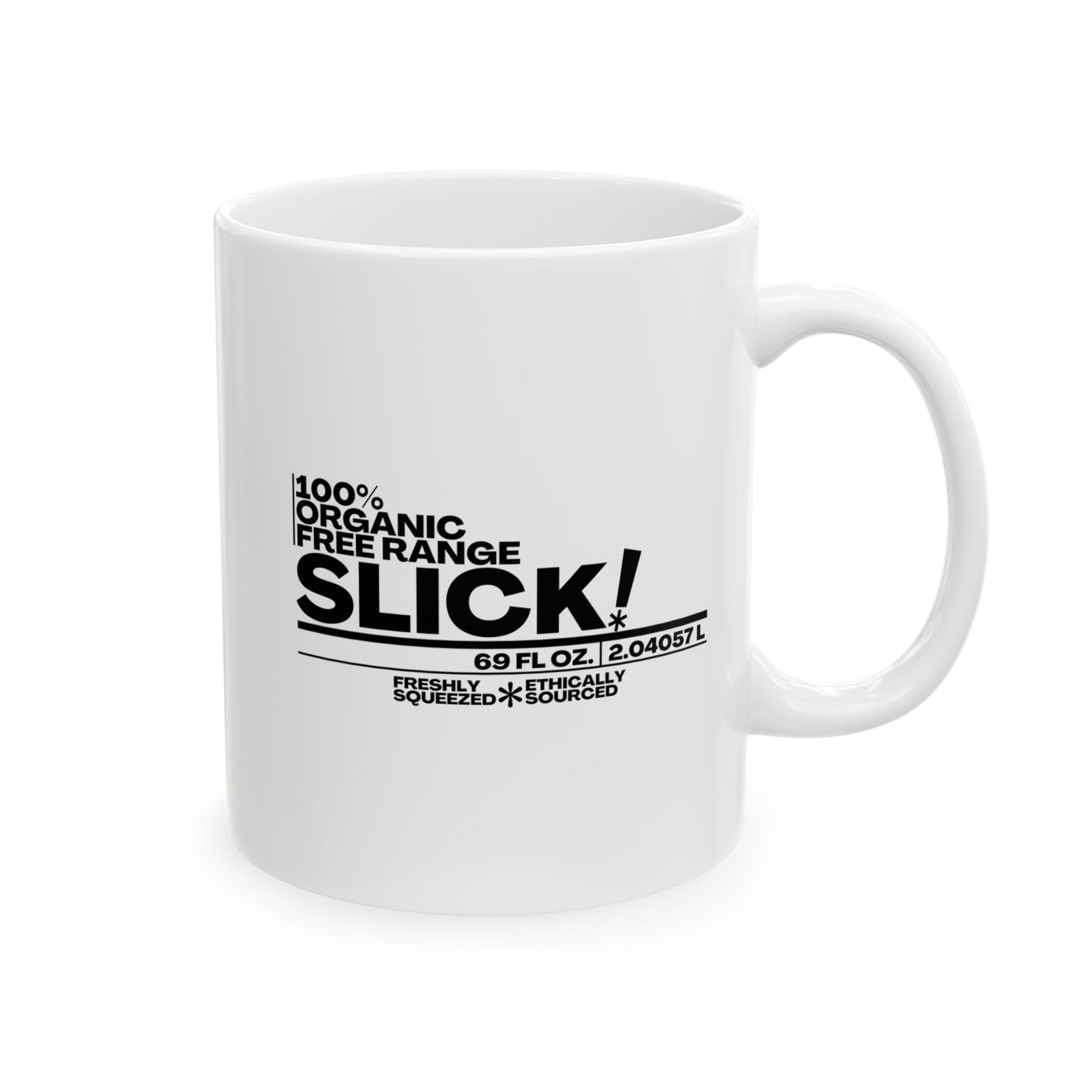 Slick - Ceramic Mug, (11oz, 15oz)