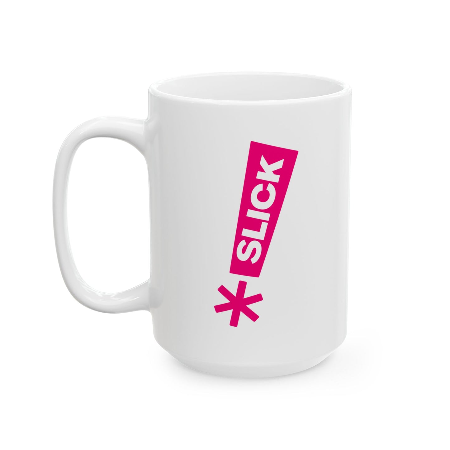 Slick - Ceramic Mug, (11oz, 15oz)