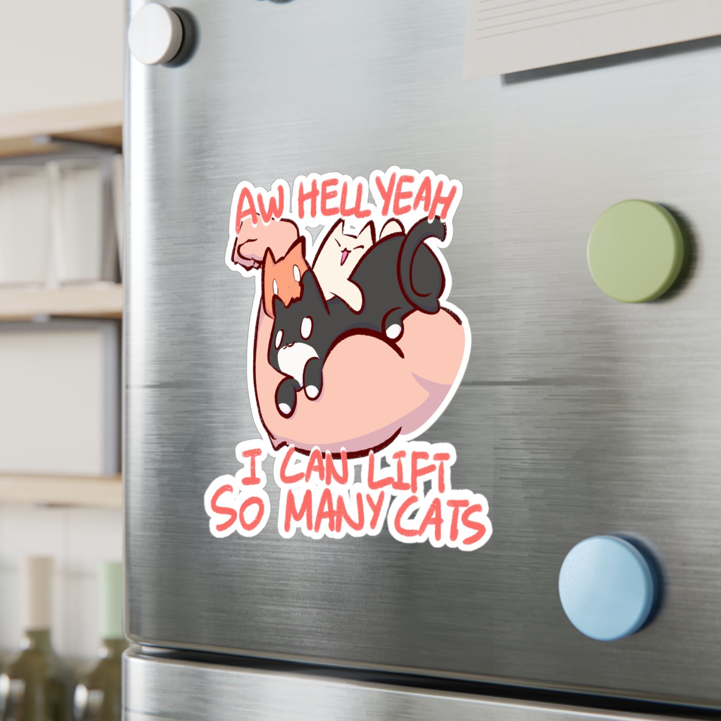 I Can Lift So Many Cats - Kiss-Cut Vinyl Decals