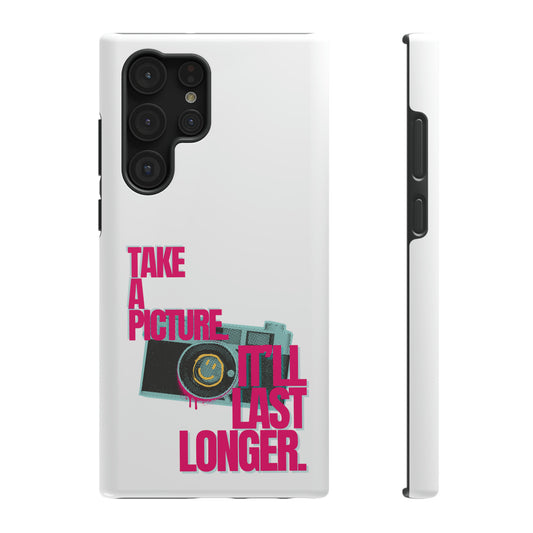 Take A Picture (It'll Last Longer) - Impact-Resistant Cases