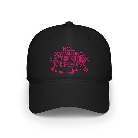 Now Committing Fatherless Behavior - Low Profile Baseball Cap