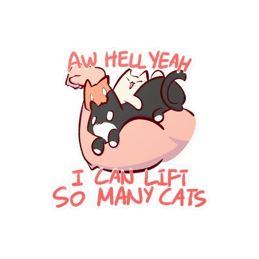 I Can Lift So Many Cats - Kiss-Cut Vinyl Decals