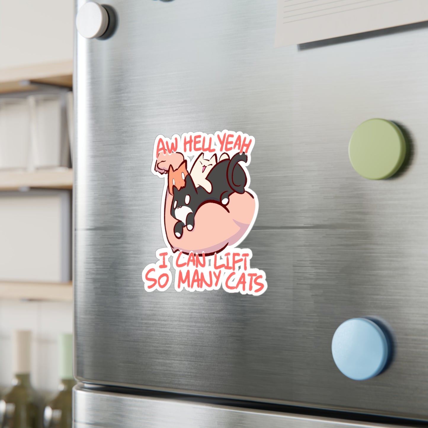 I Can Lift So Many Cats - Kiss-Cut Vinyl Decals