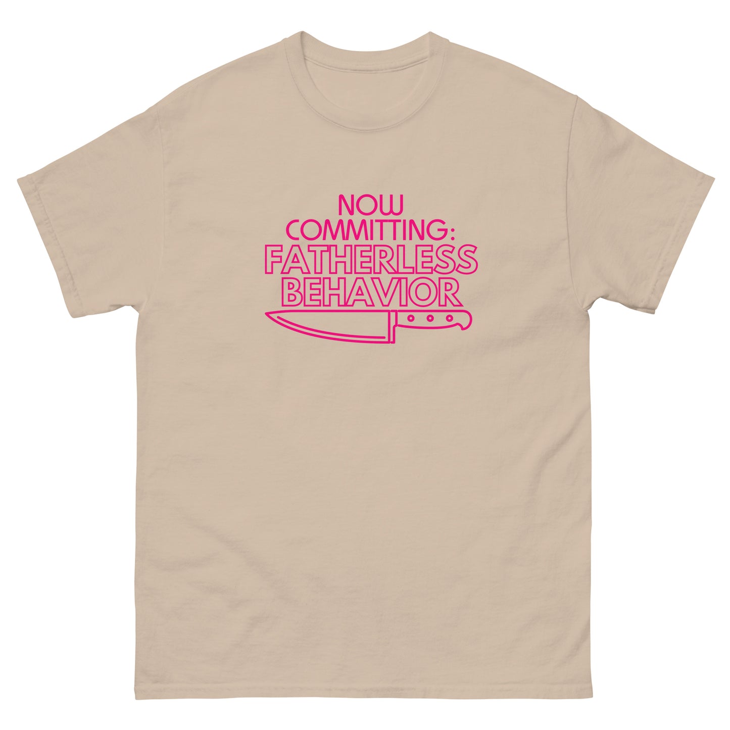 Now Committing: Fatherless Behavior - Men's classic tee