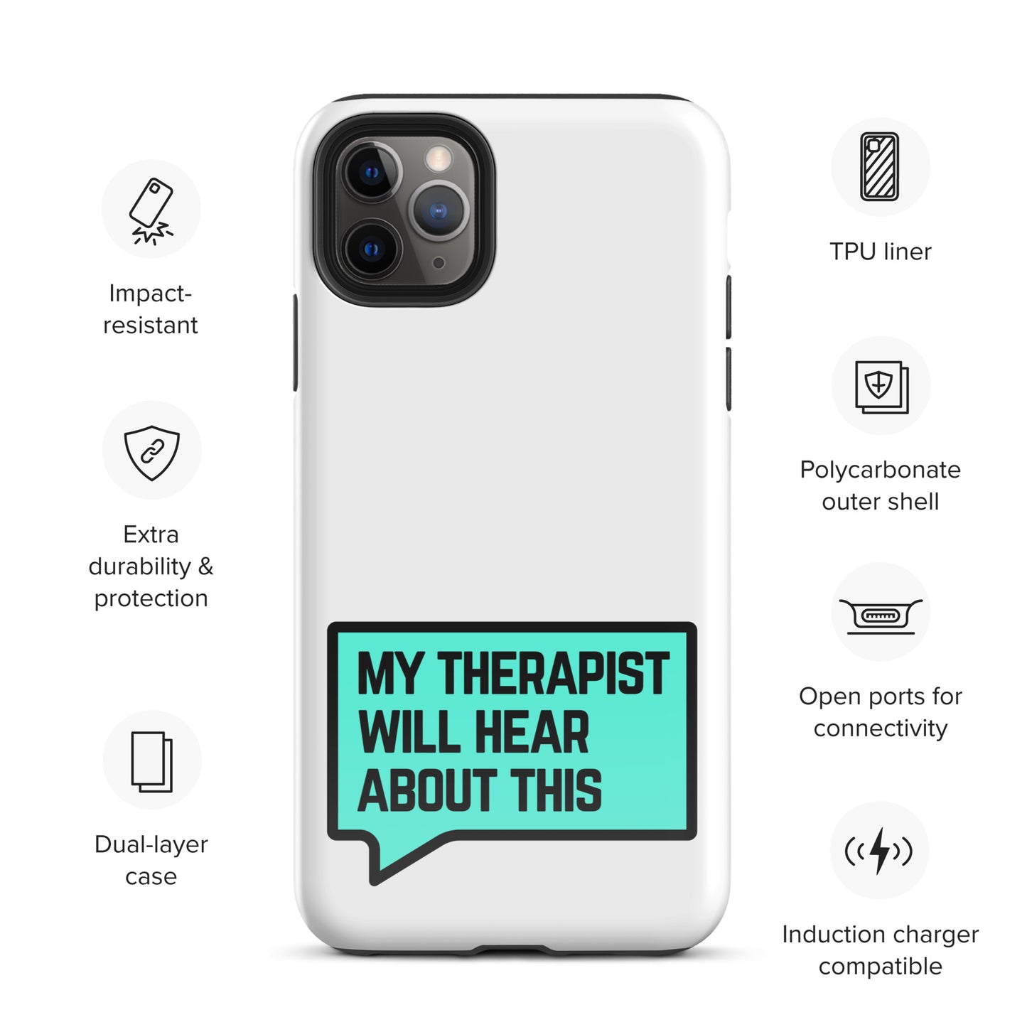 My Therapist Will Hear About This - Tough Case for iPhone®