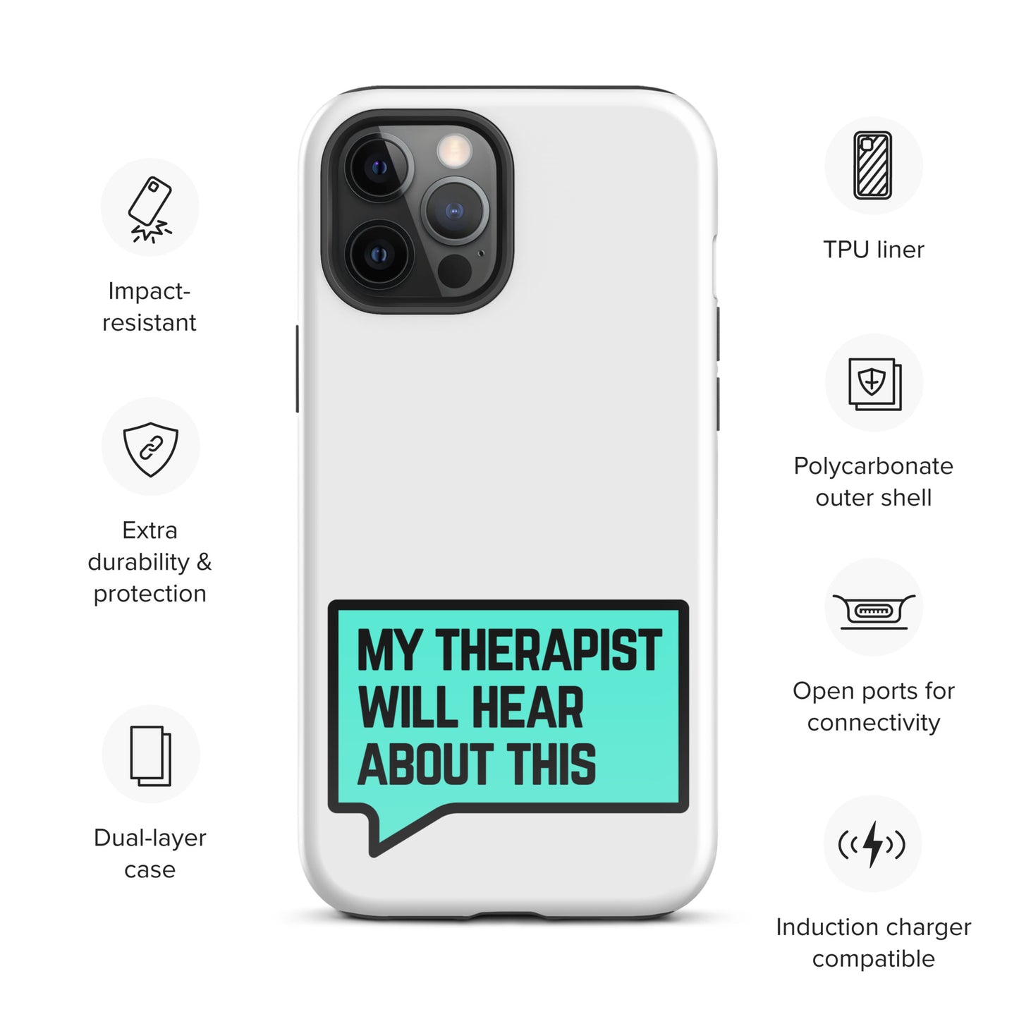 My Therapist Will Hear About This - Tough Case for iPhone®