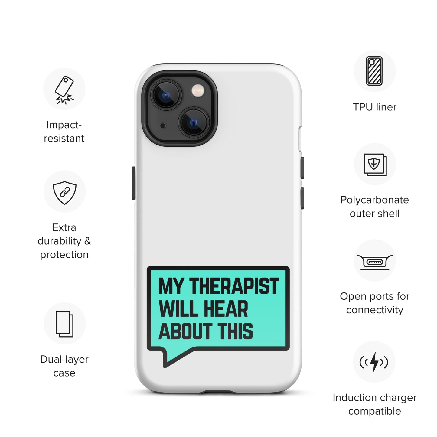 My Therapist Will Hear About This - Tough Case for iPhone®