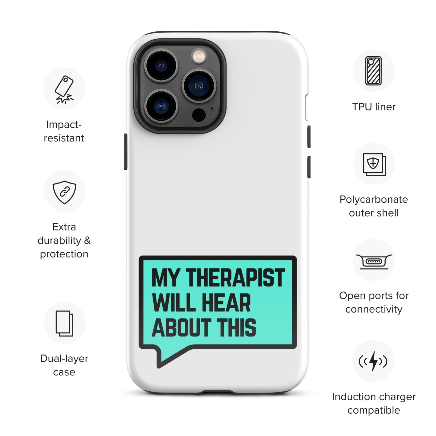 My Therapist Will Hear About This - Tough Case for iPhone®