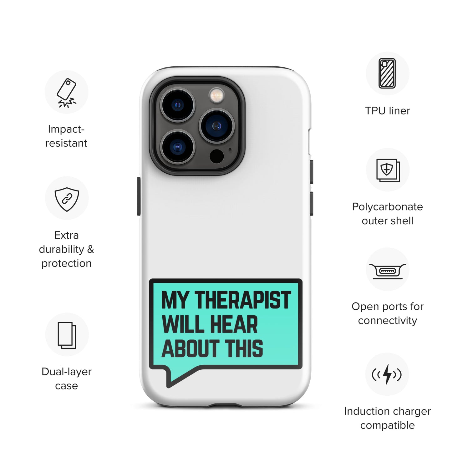 My Therapist Will Hear About This - Tough Case for iPhone®