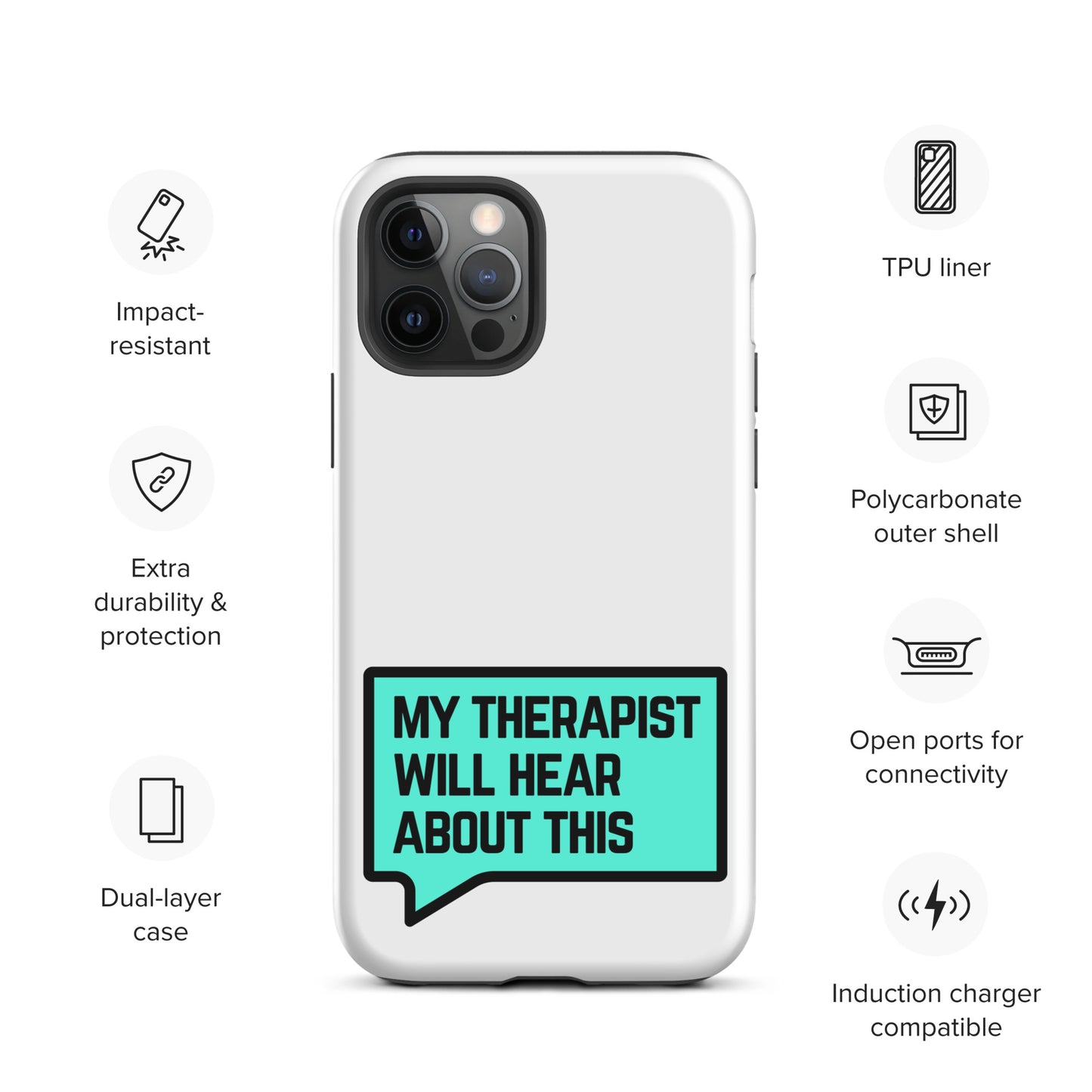 My Therapist Will Hear About This - Tough Case for iPhone®