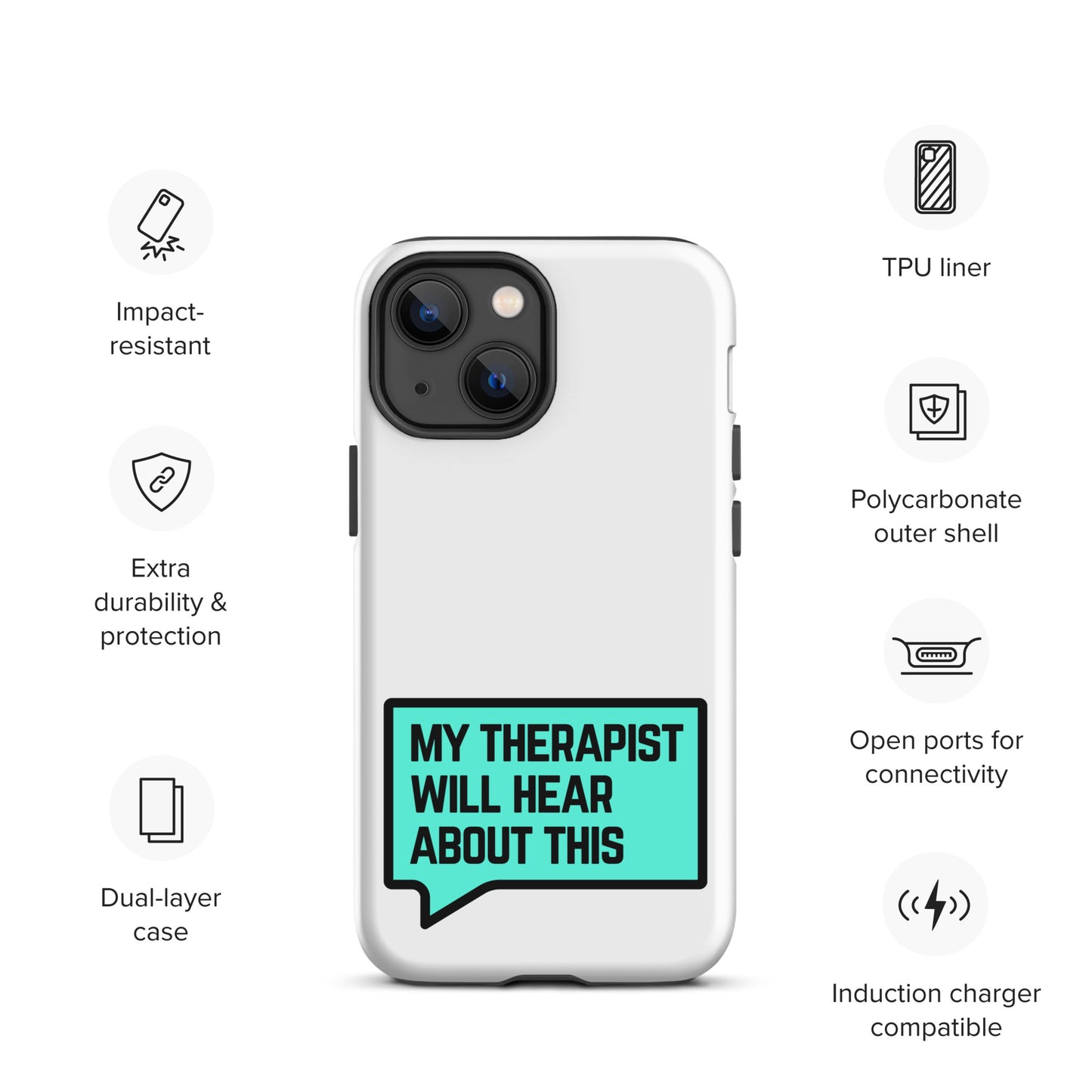 My Therapist Will Hear About This - Tough Case for iPhone®