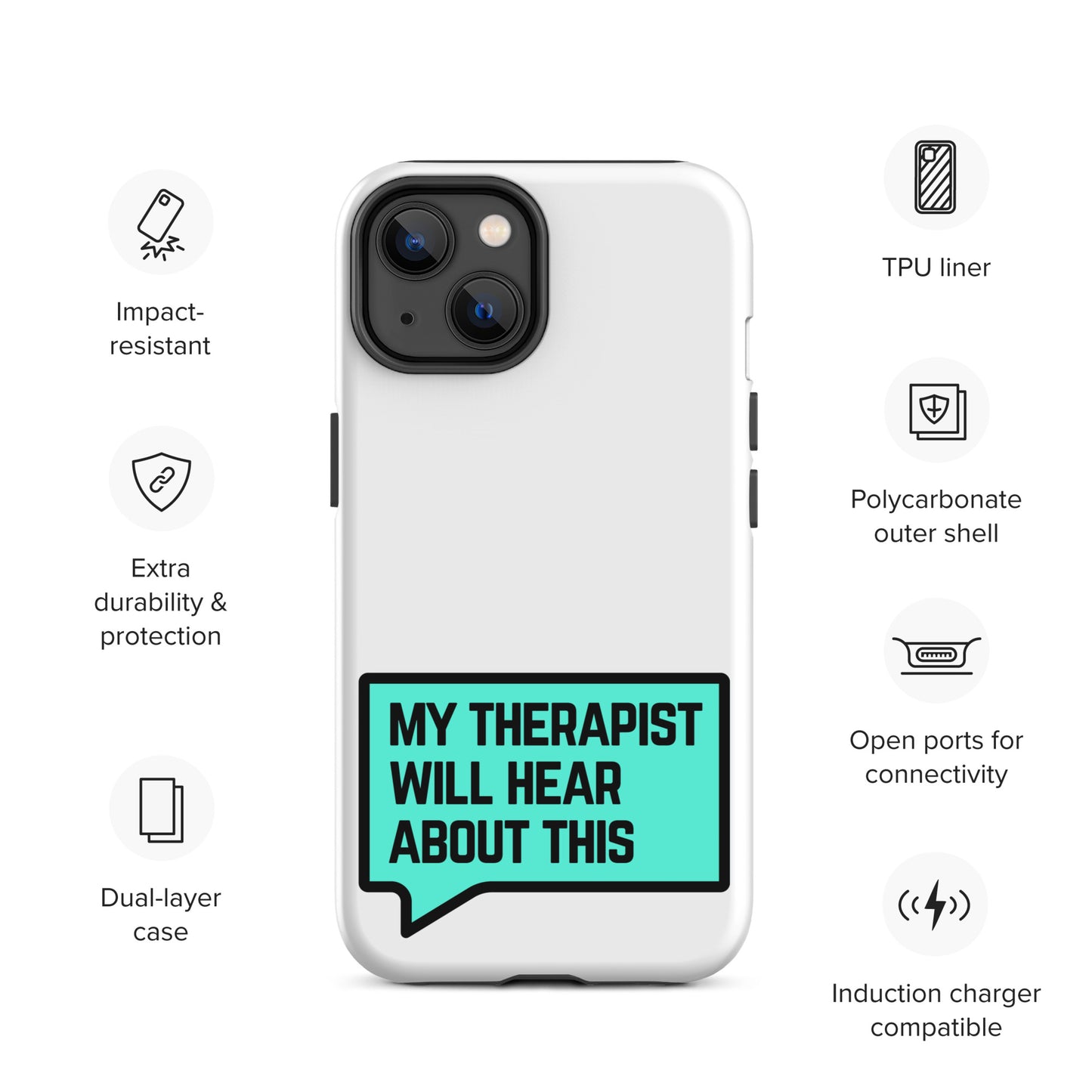 My Therapist Will Hear About This - Tough Case for iPhone®