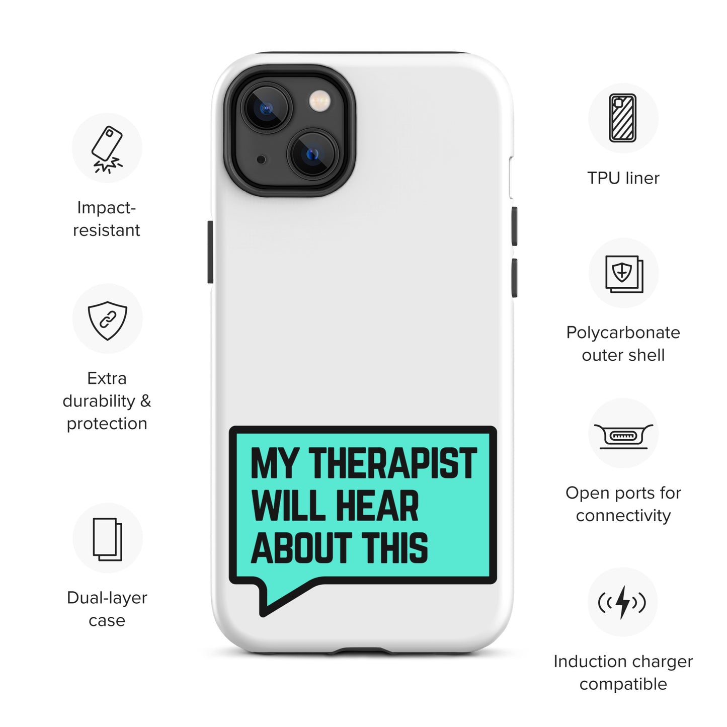 My Therapist Will Hear About This - Tough Case for iPhone®