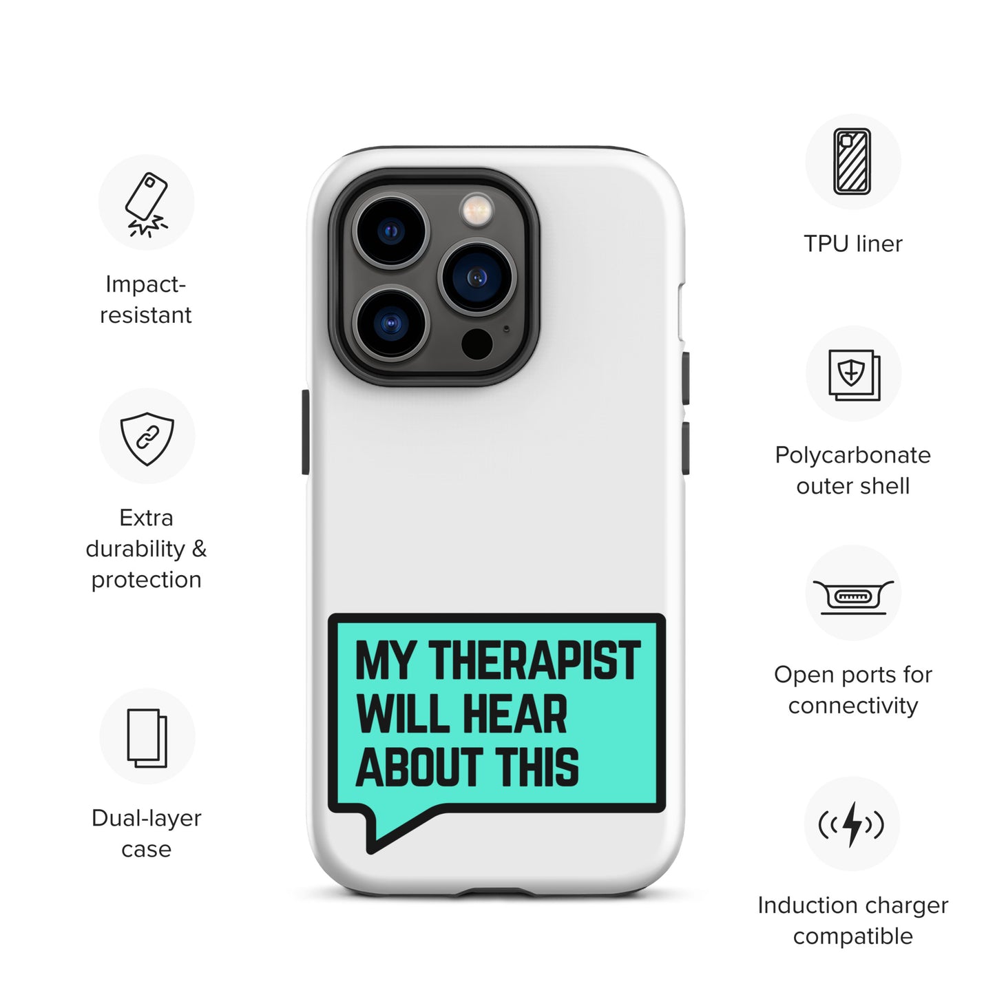 My Therapist Will Hear About This - Tough Case for iPhone®