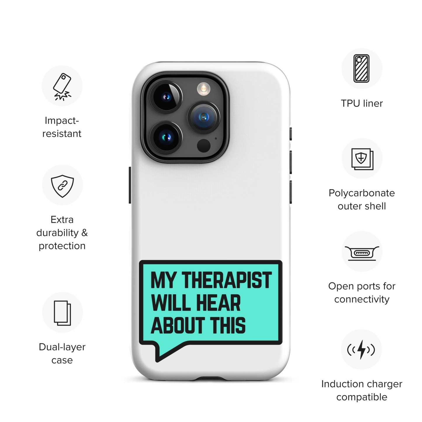 My Therapist Will Hear About This - Tough Case for iPhone®