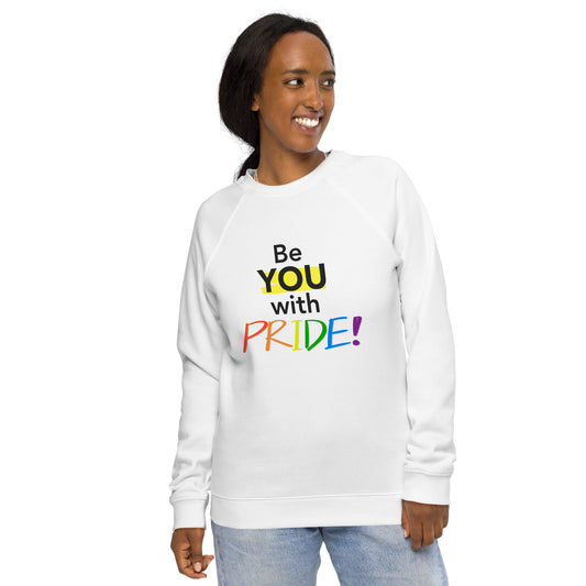 Be You with PRIDE - Unisex organic raglan sweatshirt